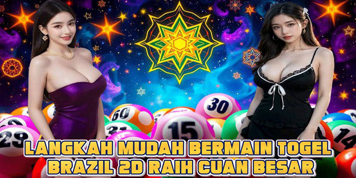 Langkah Mudah Bermain Togel Brazil 2D Raih Cuan Besar Langkah Mudah Bermain Togel Brazil 2D Raih Cuan Besar
