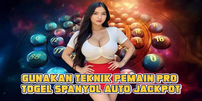 Gunakan Teknik Pemain Pro Togel Spanyol Auto Jackpot Gunakan Teknik Pemain Pro Togel Spanyol Auto Jackpot