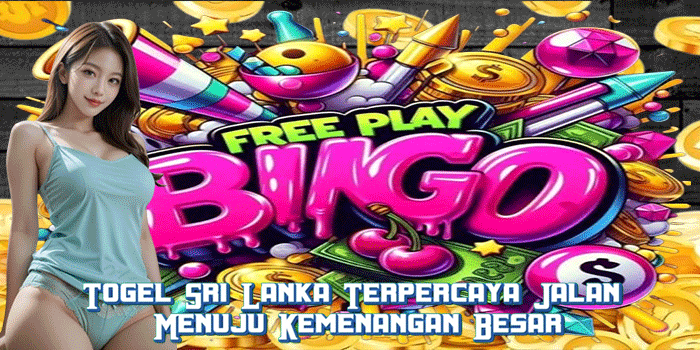 Togel Sri Lanka Terpercaya Jalan Menuju Kemenangan Besar